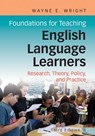 Foundations for Teaching English Language Learners - Wayne E. Wright - 9781934000366