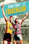 Your First Triathlon, 2nd Ed. - Joe Friel - 9781934030868
