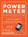 The Power Meter Handbook - Joe Friel - 9781934030950