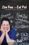 Live Free and Eat Pie - Rebecca Rule - 9781934031506
