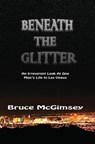 Beneath The Glitter - Bruce McGimsey - 9781934051870