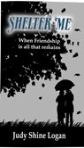 Shelter Me - Judy Shine-Logan - 9781934051931