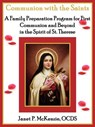 Communion with the Saints, a Family Preparation Program for First Communion and Beyond in the Spirit of St.Therese - Janet P. McKenzie - 9781934185186