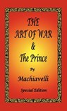 The Art of War & The Prince by Machiavelli - Special Edition - Niccolò Machiavelli - 9781934255810
