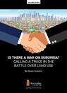 Is There a War on Surburbia? Calling a Truce in the Battle Over Land Use - Steven Greenhut - 9781934276587