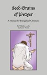 Seed-Grains of Prayer - Wilhelm Loehe - 9781934328026