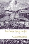 The Great Works of God - Valerius Herberger - 9781934328279