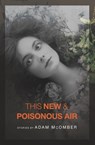 This New & Poisonous Air - Adam McOmber - 9781934414514