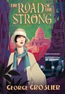 The Road of the Strong - George Groslier - 9781934431160