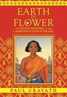 Earth in Flower - The Divine Mystery of the Cambodian Dance Drama - Paul Cravath - 9781934431290