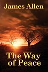 The Way of Peace - James Allen - 9781934451427