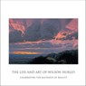 The Life and Art of Wilson Hurley - Rosalyn Roembke Hurley - 9781934491676