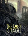 The Lost Citadel Roleplaying Game - HAND,  Elizabeth ; Bissett, Carin ; Baker, Keith ; Barron, Natania - 9781934547236