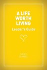 A Life Worth Living Leaders' Guide - US Edition - Nicky Gumbel - 9781934564011