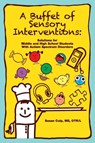 A Buffet of Sensory Interventions - Susan L. Culp - 9781934575833