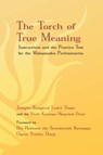 Lodro Thaye, J: Torch of True Meaning - Jamgon Kongtrul Lodro Thaye ; Ninth Karmapa Wangchuk Dorje ; Wangchuk Dorje ; Ogyen Trinley Dorje - 9781934608524