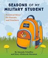 Seasons of My Military Student - Amanda Trimillos ; Stacy Allsbrook-Huisman - 9781934617427