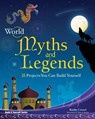 World Myths and Legends: 25 Projects You Can Build Yourself - Kathy Ceceri - 9781934670439