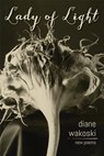 Lady of Light - Diane Wakoski - 9781934695586