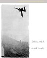 Shimmer - Mark Irwin - 9781934695630