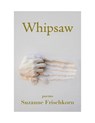 Whipsaw - Suzanne Frischkorn - 9781934695845