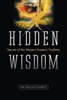 Hidden Wisdom - Tim Wallace-Murphy - 9781934708590
