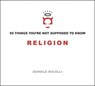 50 Things You're Not Supposed to Know: Religion - Daniele Bolelli - 9781934708767