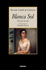 Blanca Sol - Mercedes Cabello de Carbonera - 9781934768013