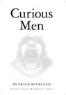 Curious Men - BUCKLAND,  Frank (Author) - 9781934781203