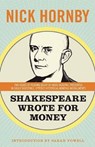 Shakespeare Wrote for Money - HORNBY,  Nick - 9781934781296