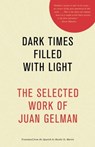 Dark Times Filled With Light - Juan Gelman - 9781934824689
