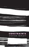 Constraints - Steffan Triplett - 9781934832929