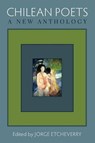 Chilean Poets: A New Anthology - Jorge Etcheverry - 9781934851241