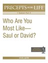 Precepts for Life Study Guide: Who Are You Most Like -- Saul or David? (1 Samuel Part 2) - Kay Arthur - 9781934884959