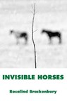 Invisible Horses - BRACKENBURY,  Rosalind - 9781934909560