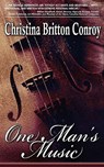 One Man's Music - Christina Britton Conroy - 9781934912102