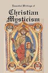 Essential Writings of Christian Mysticism: Medieval Mystic Paths to God - Jacob Boehme - 9781934941928