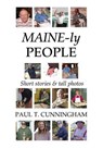 Maine-ly People - CUNNINGHAM,  Paul T - 9781934949764