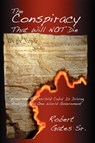 The Conspiracy That Will Not Die - Sr. Robert Gates - 9781934956403