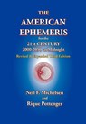 The American Ephemeris for the 21st Century, 2000-2050 at Midnight - Neil F. Michelsen ; Rique Pottenger - 9781934976135