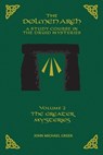 The DOLMEN ARCH a Study Course in the Druid Mysteries Volume 2 the Greater Mysteries - GREER,  John Michael - 9781935006176