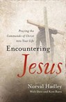 Encountering Jesus - HADLEY,  Norval - 9781935012436