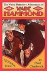 The Weird Detective Adventures of Wade Hammond: Vol. 4 - Paul Chadwick - 9781935031024