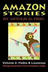 Amazon Stories: Vol. 2: Pedro & Lourenco - Arthur O. Friel - 9781935031062
