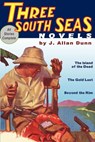 Three South Seas Novels - J. Allan Dunn - 9781935031208