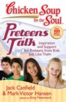 Preteens Talk: Inspiration and Support for Preteens from Kids Just Like Them - Jack Canfield - 9781935096009