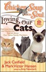 Chicken Soup for the Soul: Loving Our Cats: Heartwarming and Humorous Stories about Our Feline Family Members - Jack Canfield - 9781935096085