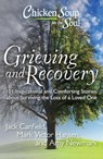 Chicken Soup for the Soul: Grieving and Recovery - Jack (The Foundation for Self-Esteem) Canfield ; Mark Victor Hansen ; Amy Newmark - 9781935096627