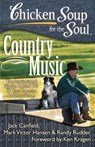 Chicken Soup for the Soul: Country Music - Jack Canfield ; Mark Victor Hansen ; Randy Rudder - 9781935096672