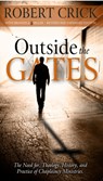 Outside the Gates - Robert Crick - 9781935245575